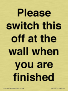 Please switch this off at the wall when you are finished